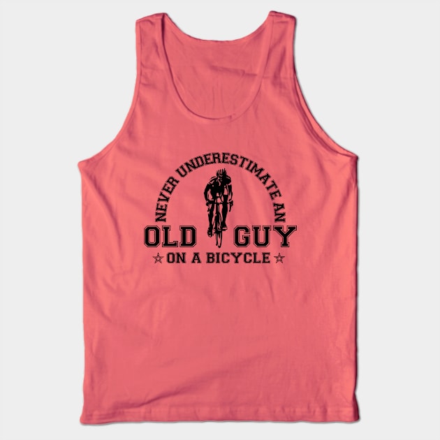 Never Underestimate An Old Guy On A Bicycle Cycling Tank Top by American Woman